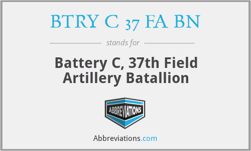BTRY C 37 FA BN - Battery C, 37th Field Artillery Batallion